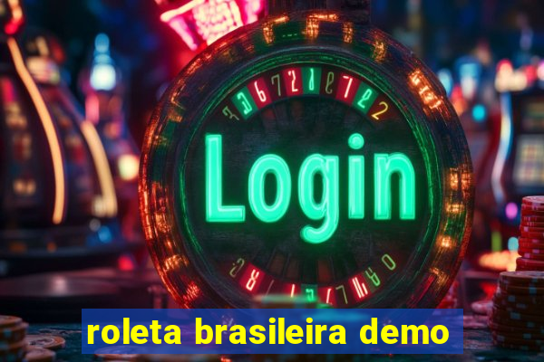 roleta brasileira demo